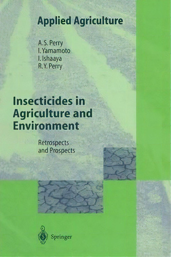Insecticides In Agriculture And Environment, De Albert S. Perry. Editorial Springer Verlag Berlin Heidelberg Gmbh Co Kg, Tapa Blanda En Inglés