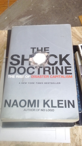 The Shock Doctrine,  The Rise Of Disaster Capitalism 