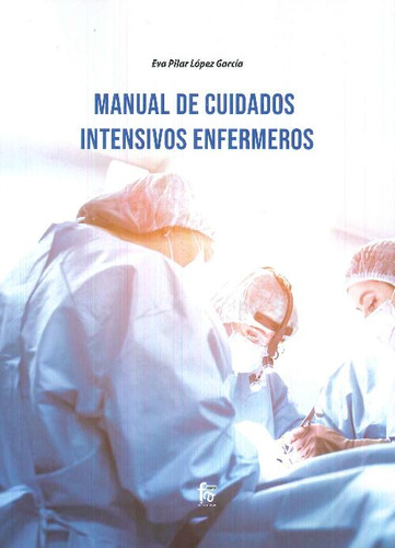Libro Manual De Cuidados Intensivos Enfermeros De Eva Pilar