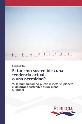 Libro: El Turismo Sostenible ¿una Tendencia Actual O Una Nec