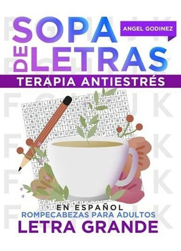 Sopa De Letras En Español Letra Grande Rompecabeza, De Godinez, Angel. Editorial Independently Published En Español