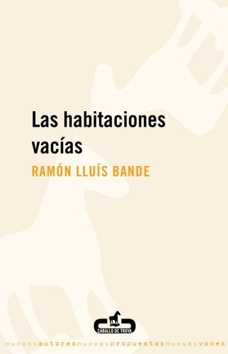 Las Habitaciones Vacías - Bande, Ramón Lluis  - *