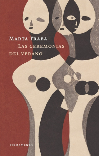 Las Ceremonias Del Verano - Marta Traba - Firmamento