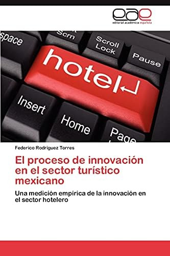 Libro: El Proceso De Innovación En El Sector Turístico Mexic