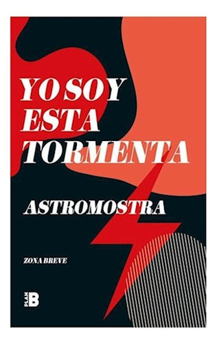 Yo Soy Esta Tormenta - Astromostra - Sud-g.zeta - #l