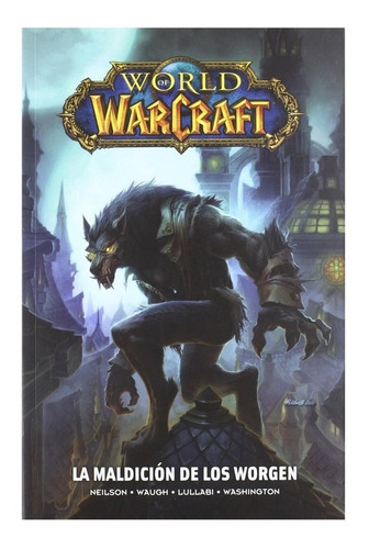 World Of Warcraft # 06 - La Maldicion De Los Worgen - Neilso