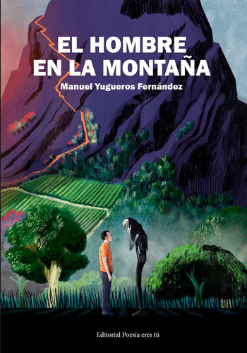El Hombre En La Montaãâa, De Yugueros Fernández, Manuel. Editorial Poesia Eres Tu, Tapa Blanda En Español