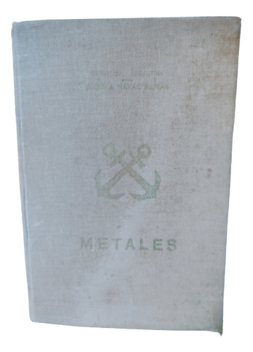 Libro Escuela Naval Militar Año 1954 ( Metales)