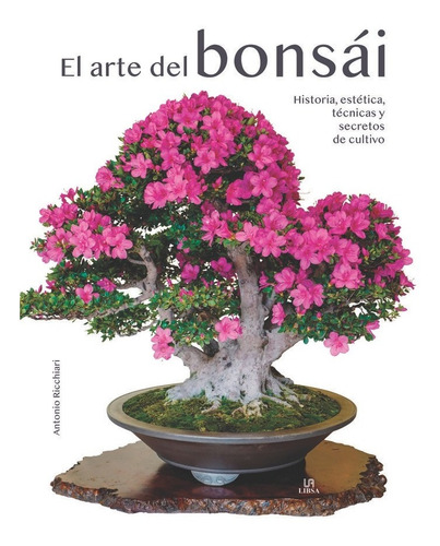 Libro El Arte Del Bonsai - Ricchiari, Antonio