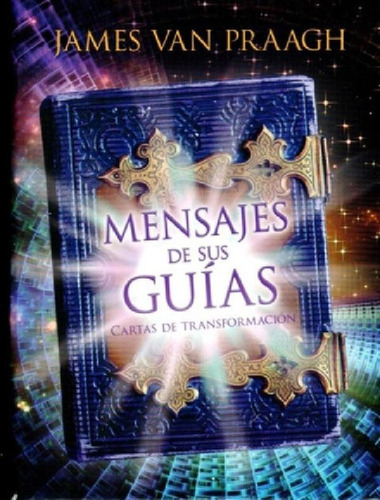 Libro - Mensajes De Sus Guías - Cartas De Transformación, D