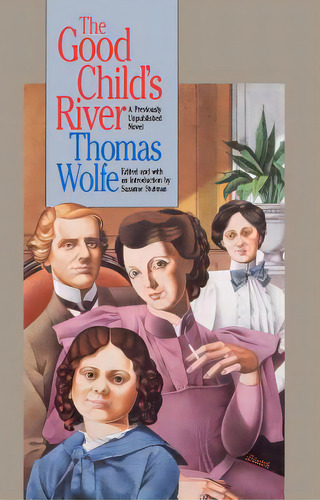 Good Child's River, De Wolfe, Thomas. Editorial Univ Of North Carolina Pr, Tapa Blanda En Inglés