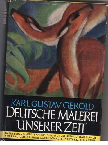 Karl Gerold : Deutsche Malerei  ( Arte Alemán Actual )