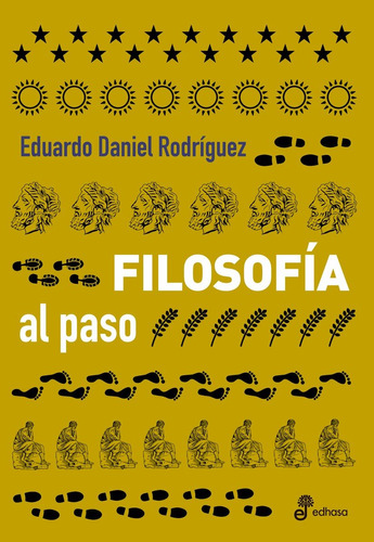 Filosofía Al Paso - Eduardo Daniel Rodríguez - Edhasa