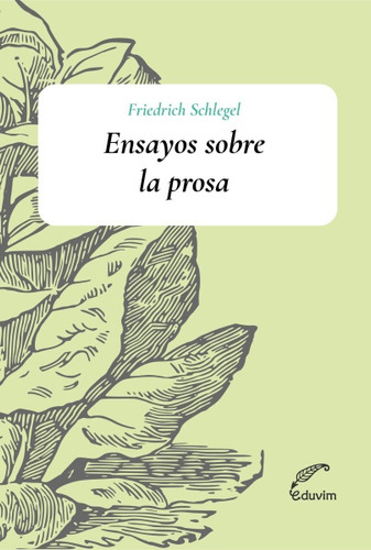 Ensayos Sobre La Prosa - Friedrich Schlegel