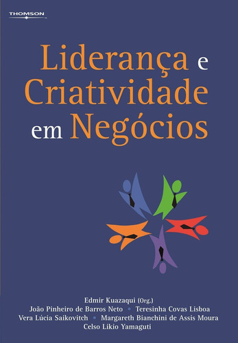 Liderança e criatividade em negócios, de Kuazaqui, Edmir. Editora Cengage Learning Edições Ltda., capa mole em português, 2006