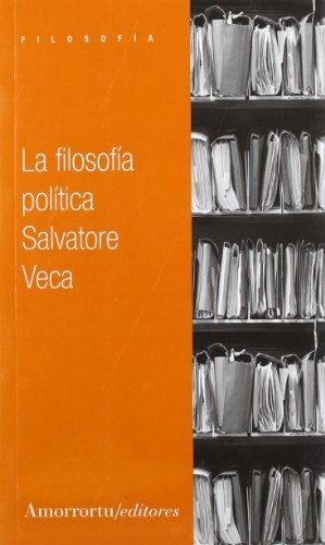 Filosofia Politica, La  - Veca, Salvatore