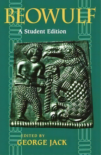 Beowulf : A Student Edition, De George Jack., Vol. 1. Editorial Oxford University Press, Tapa Blanda En Inglés