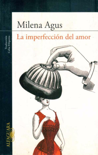 Milena Agus - La Imperfección - Alfaguara
