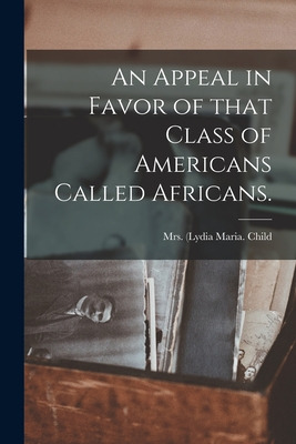 Libro An Appeal In Favor Of That Class Of Americans Calle...