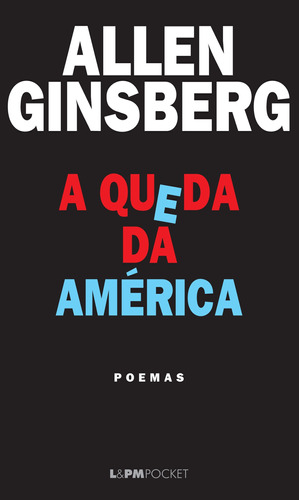 A queda da América, de Ginsberg, Allen. Série L&PM Pocket (1150), vol. 1150. Editora Publibooks Livros e Papeis Ltda., capa mole em português, 2014