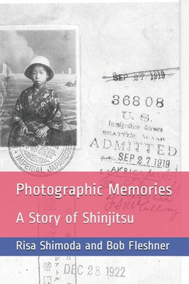 Libro Photographic Memories: A Story Of Shinjitsu - Bob F...