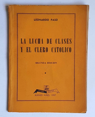 La Lucha De Clases Y El Clero Catolico, Leonardo Paso
