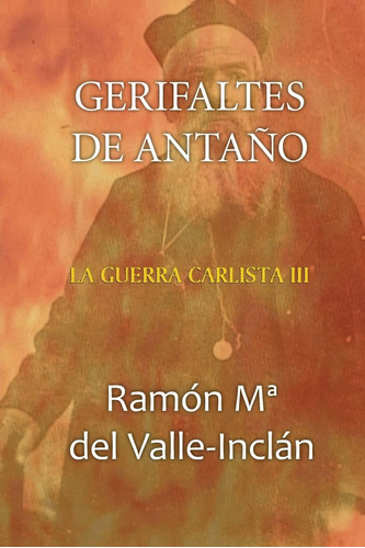 Libro: Gerifaltes De Antaño (la Guerra Carlista) (spanish