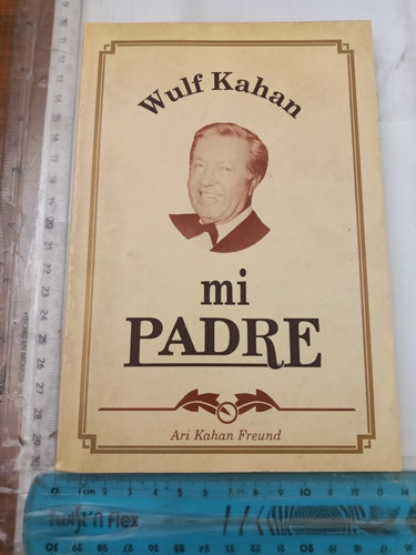 Wulf Kahan Mi Padre Ari Kahan Freud Firma Autor