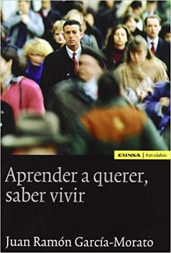 Aprender A Querer Saber Vivir - Garcia Morato,juan Ramon