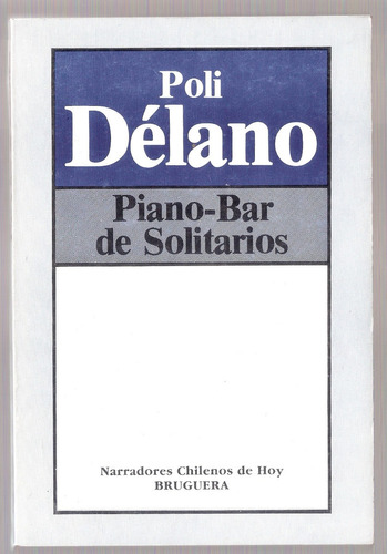 Poli Delano. Piano Bar De Solitarios