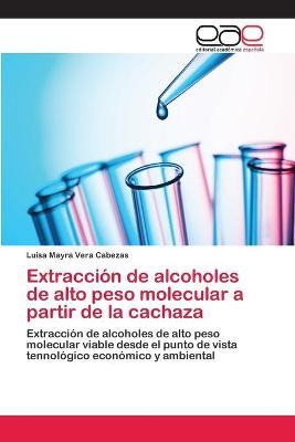 Libro Extraccion De Alcoholes De Alto Peso Molecular A Pa...