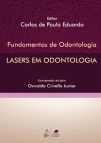 Libro Lasers Em Odontologia Série Fundamentos De Odontologia
