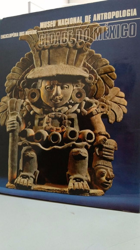 Enciclopédia Museu Nacional De Antropologia Cidade Do Mexico