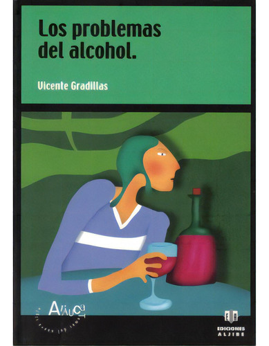 Los Problemas Del Alcohol: Los Problemas Del Alcohol, De Vicente Gradillas. Serie 8497000307, Vol. 1. Editorial Intermilenio, Tapa Blanda, Edición 2001 En Español, 2001