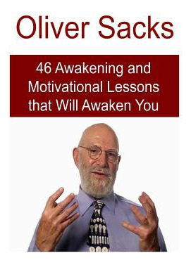 Libro Oliver Sacks: 46 Awakening And Motivational Lessons...