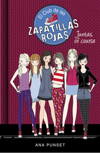 Juntas, Of Course (serie El Club De Las Zapatillas Rojas 8), De Punset, Ana. Editorial Montena, Tapa Dura En Español