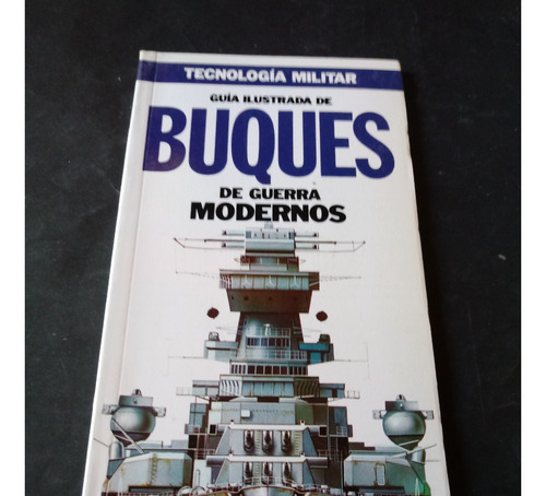 Libro Buques De Guerra Modernos -tecnologia Militar