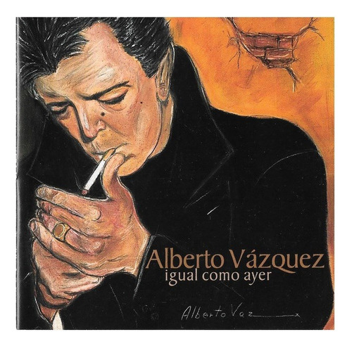 Cd Alberto Vázquez - Igual Como Ayer (1998) Sony Music