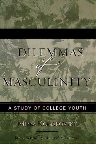 Dilemmas Of Masculinity: A Study Of College Youth, Updated Edition, De Komarovsky, Mirra. Editorial Altamira Pr, Tapa Blanda En Inglés