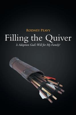 Libro Filling The Quiver : Is Adoption God's Will For My ...