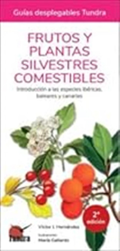 Frutos Y Plantas Silvestres Comestibles (guias Desplegables)