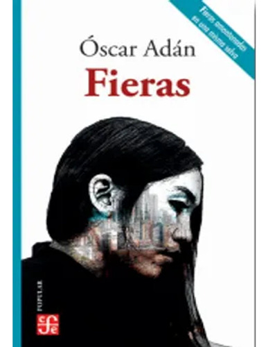 Libro Fisico Fieras, Óscar Adán