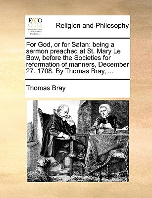 Libro For God, Or For Satan: Being A Sermon Preached At S...