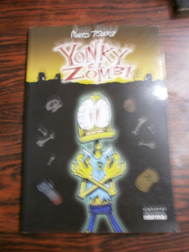 Yonky El Zombi - Marko Torres Ed. Norma Historieta Exc Est!