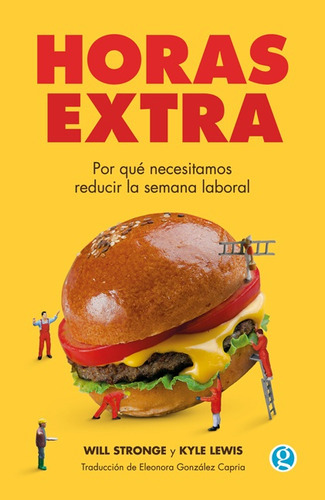 HORAS EXTRA (Nuevo) - WILL STRONGE Y KYLE LEWIS, de WILL STRONGE Y KYLE LEWIS. Editorial Ediciones Godot, tapa blanda en español