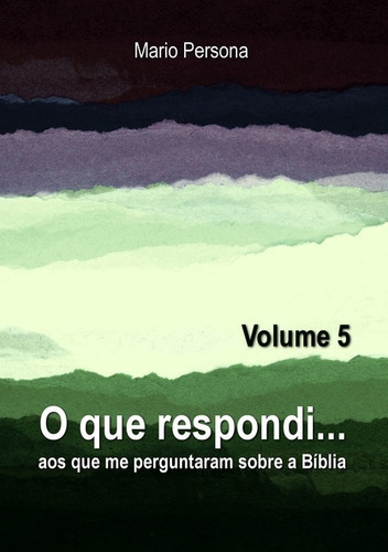 Livro O Que Respondi... (volume 5)