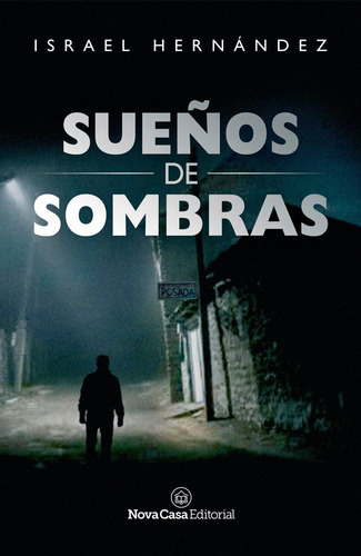 Sueãâos De Sombras, De Isarael Hernandez. Nova Casa Editorial, Tapa Blanda En Español