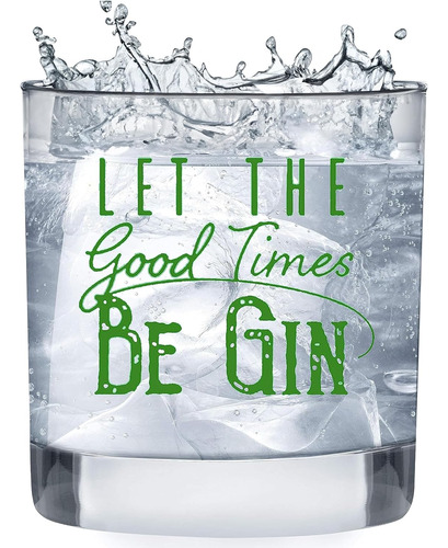 Let The Good Times Be Gin Glass - Gafas Divertidas De B...