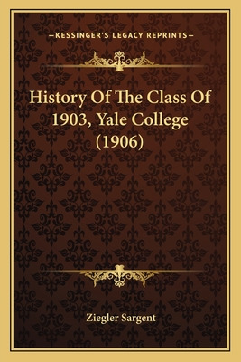 Libro History Of The Class Of 1903, Yale College (1906) -...