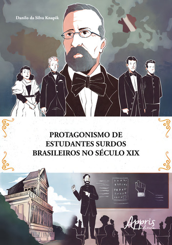 Protagonismo De Estudantes Surdos Brasileiros No Século Xix
